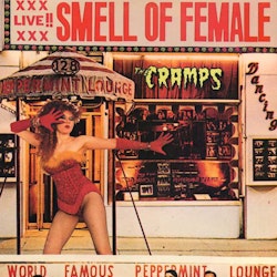 Cramps, The ‎– Smell Of Female Cd
