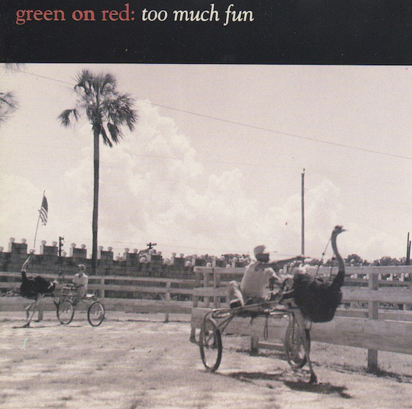 Green On Red – Too Much Fun Cd