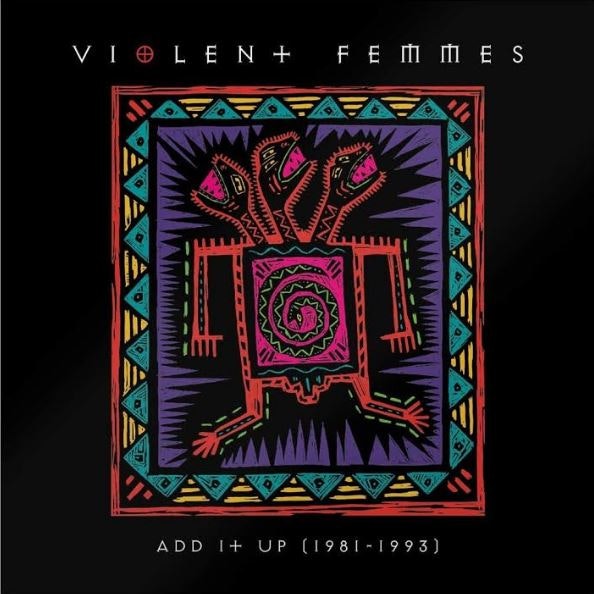 Violent Femmes Add It Up (1981-1993) 2Lp
