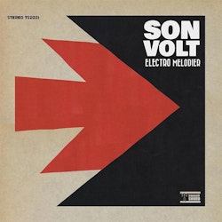 Son Volt - Electro Melodier |  LTD LP