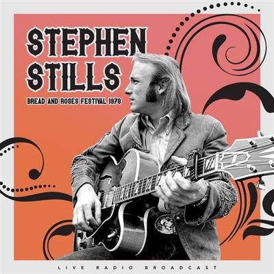 Stephen Stills - Best of Mimi Fariña's Bread and Roses Folk Festival 180 gram Lp