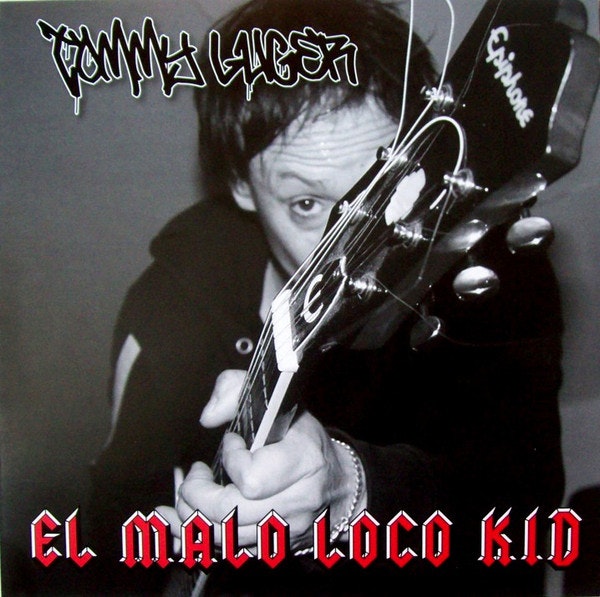 Tommy Luger – El Malo Loco Kid Lp