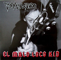Tommy Luger – El Malo Loco Kid Lp