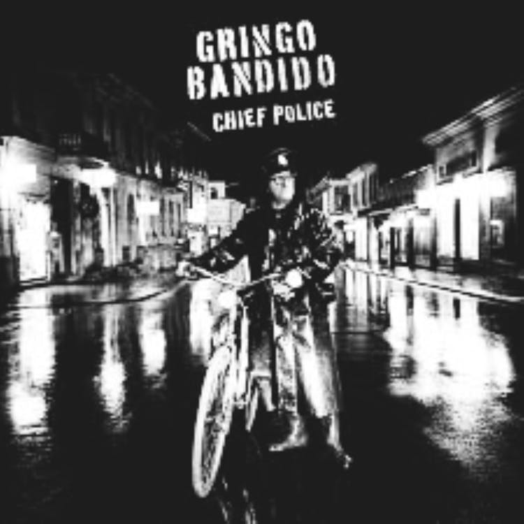 Gringo Bandido - Chief Police | Lp