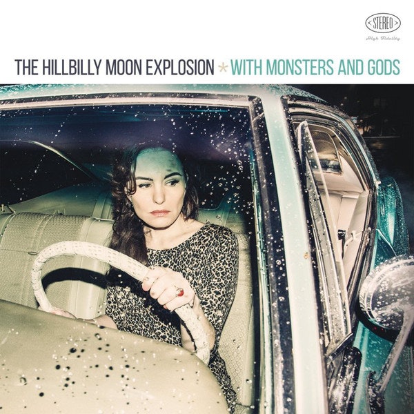 Hillbilly Moon Explosion - With Monsters and Gods' | Cd