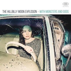 Hillbilly Moon Explosion -   'With Monsters and Gods'| Cd