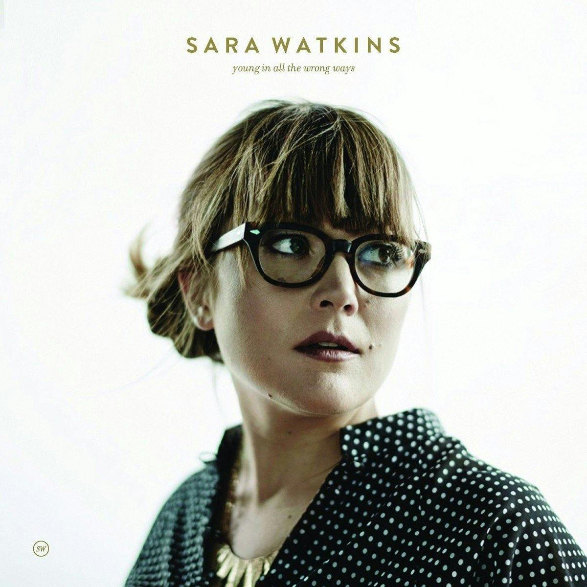 Sara Watkins - Young In All The Wrong Ways | Lp