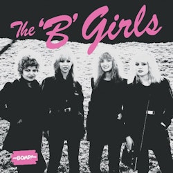 B Girls -  Bad Not Evil| Lp