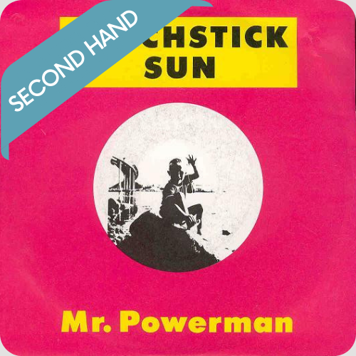 Matchstick Sun – Mr. Powerman | 7''