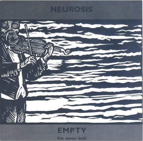 Neurosis – Empty (Live Seven Inch) | 7''