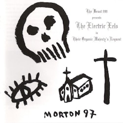 Electric Eels, The – The Beast 999 Presents The Electric Eels In Their Organic Majesty's Request | cd