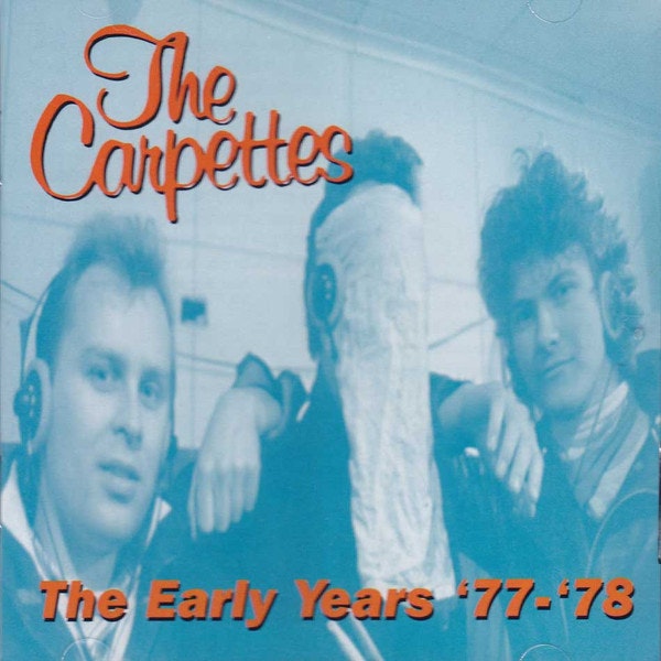 Carpettes, The – The Early Years '77-'78 | cd