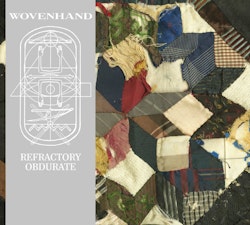 Wovenhand - Refractory Obdurate | Lp + Cd