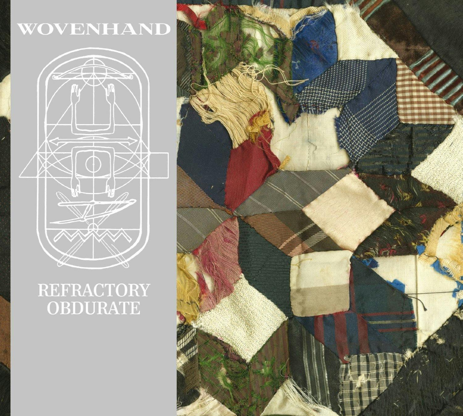 Wovenhand - Refractory Obdurate | Lp + Cd