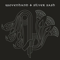 Wovenhand - Silver Sash | Lp