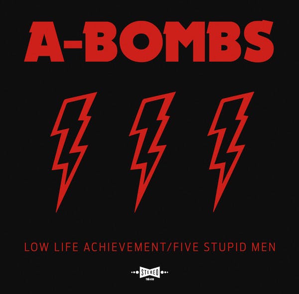 A-Bombs – Low Life Achievement/Five Stupid Men | Lp
