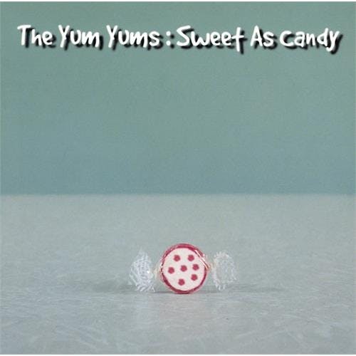 The Yum Yums - Sweet As Candy  | Lp