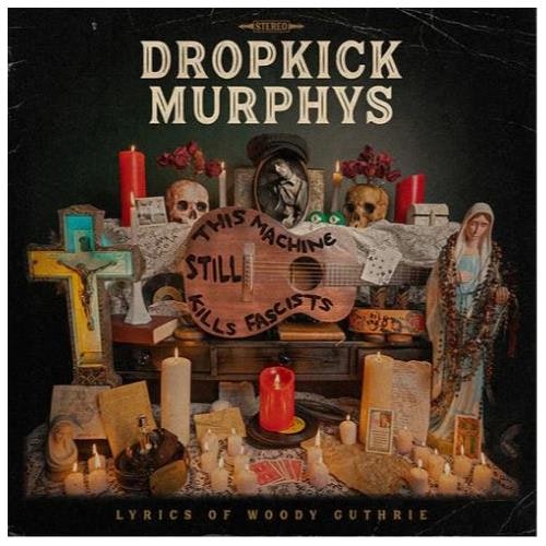 Dropkick Murphys-This Machine Still Kills Fascists | LP