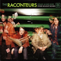 Raconteurs, The – Steady, As She Goes / Store Bought Bones | 7''