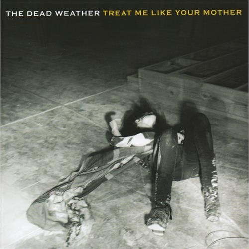 The Dead Weather - Treat Me Like Your Mother | 7''