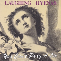 Laughing Hyenas ‎– You Can't Pray A Lie | Lp