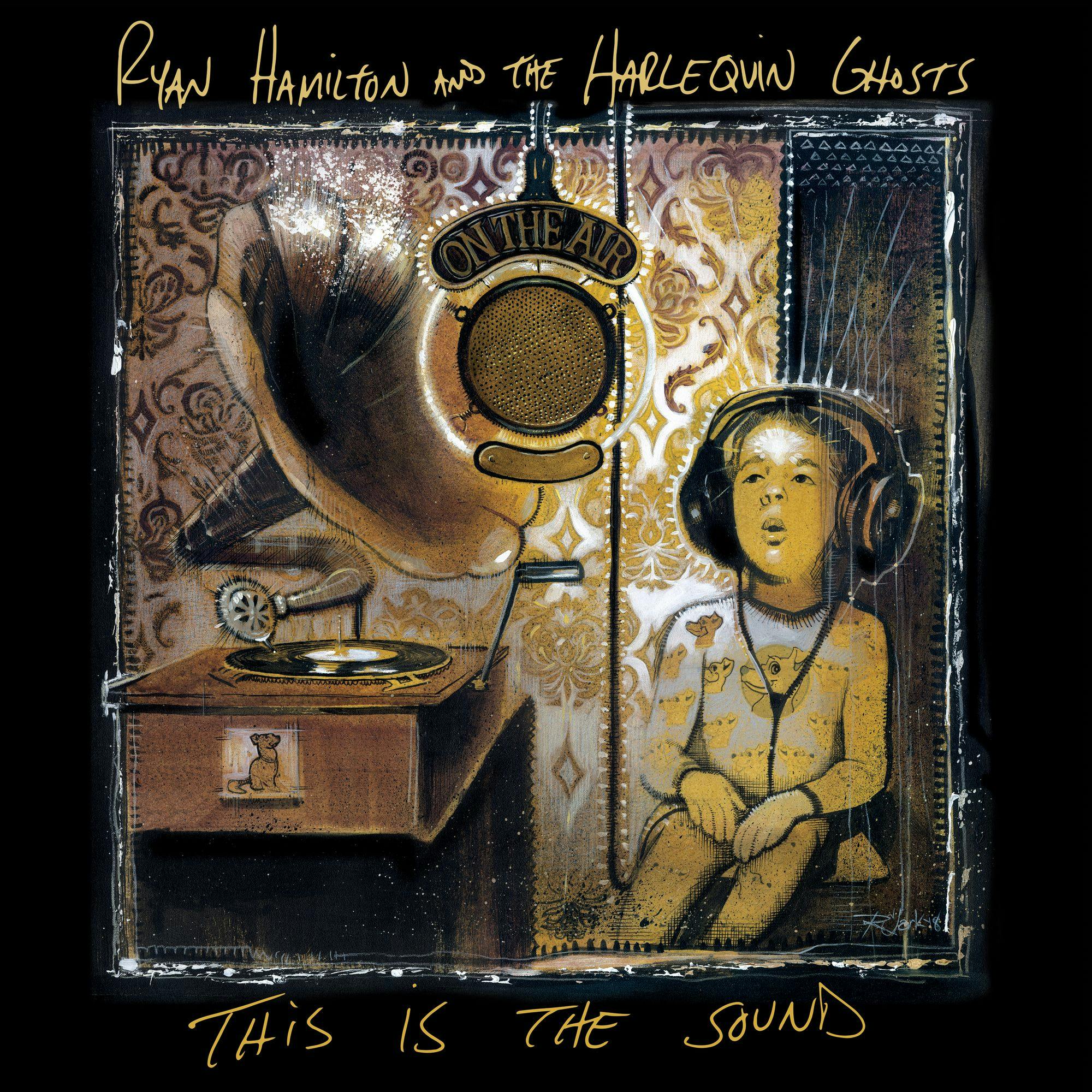 Ryan Hamilton And The Harlequin Ghosts – This Is The Sound | Lp