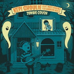 Kepi Ghoulie feat. Miss Chain & The Broken Heels – Zombie Crush | 7''