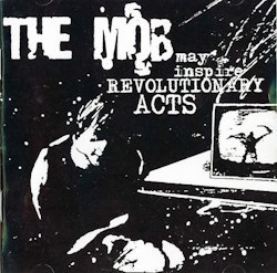 Mob, The – May Inspire Revolutionary Acts | Cd