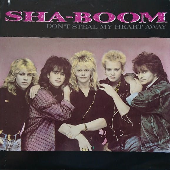 Sha-Boom – Don't Steal My Heart Away 7''