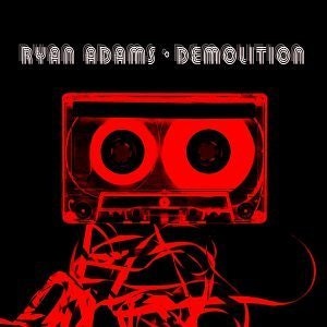 Ryan Adams - Demolition  | cd