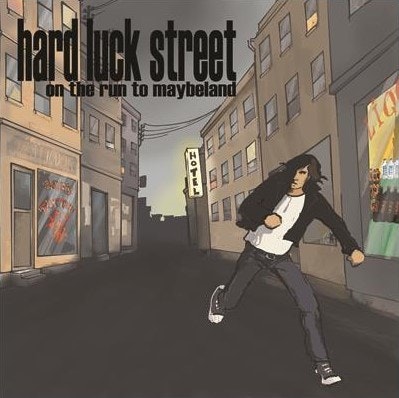 Hard Luck Street / On the Run to Maybeland | (10'')