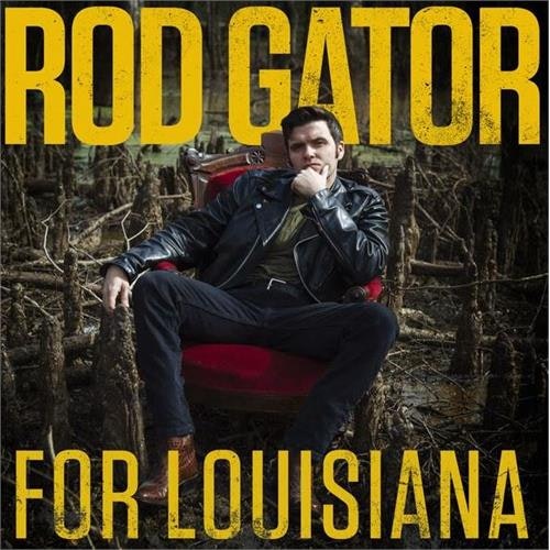 Rod Gator - For Louisiana (LP)