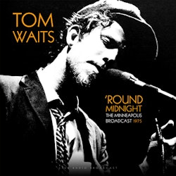 Tom Waits – Round Midnight (The Minneapolis Broadcast 1975) | lp