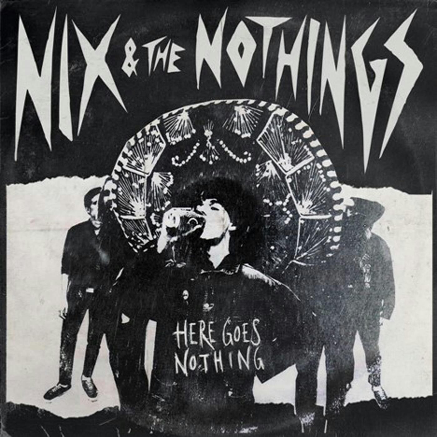 Nix & The Nothings / Here Goes Nothing | Lp