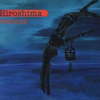 Hiroshima – Ödeland | cd
