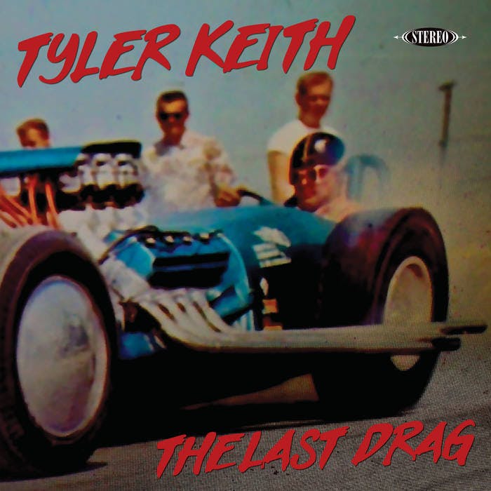 Tyler Keith – The Last Drag | LP