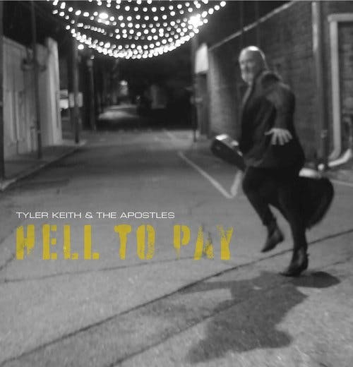 Tyler Keith & The Apostles – Hell To Pay | LP