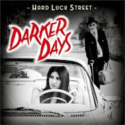 Hard Luck Street - Darker Days (LP)