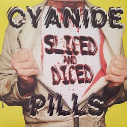 Cyanide Pills – Sliced And Diced | Lp