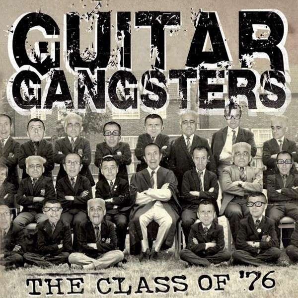  Guitar Gangsters - The class of 76 | Lp