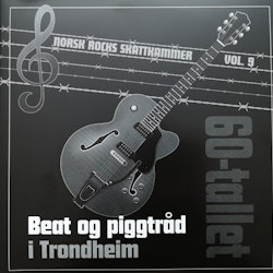 Various – Norsk Rocks Skattkammer Vol. 9 (Beat Og Piggtråd I Trondheim - 60-tallet) | 2lp
