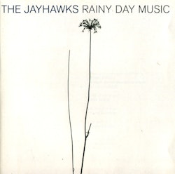 Jayhawks, The – Rainy Day Music