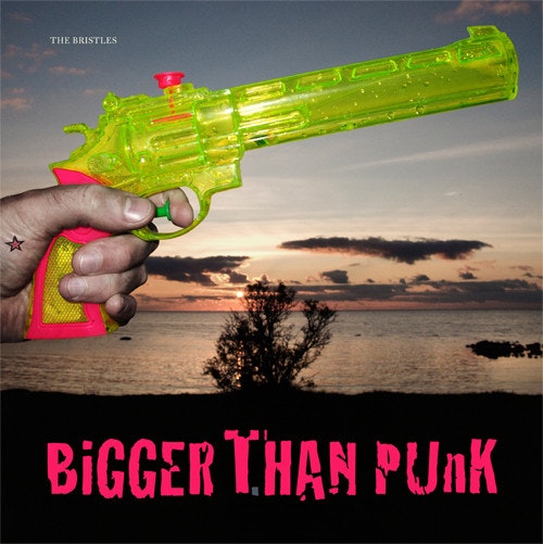 The Bristles - Bigger than punk | lp