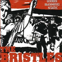 Bristles, The‎– Union Bashing State | cd