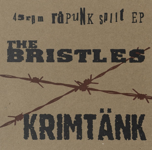 The Bristles  / Krimtänk – 45 Rpm Råpunk Split EP