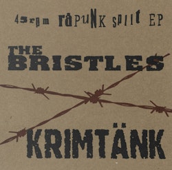 The Bristles  / Krimtänk – 45 Rpm Råpunk Split EP