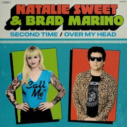 Natalie Sweet & Brad Marino – Second Time / Over My Head | 7''