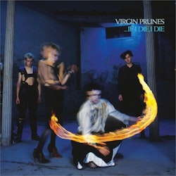 Virgin Prunes -  …If I Die, I Die (LP)