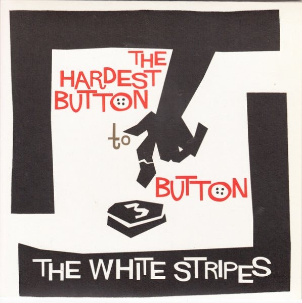 White stripes - the hardest button to button  (7'')