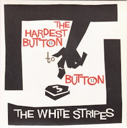 White stripes - the hardest button to button  (7'')
